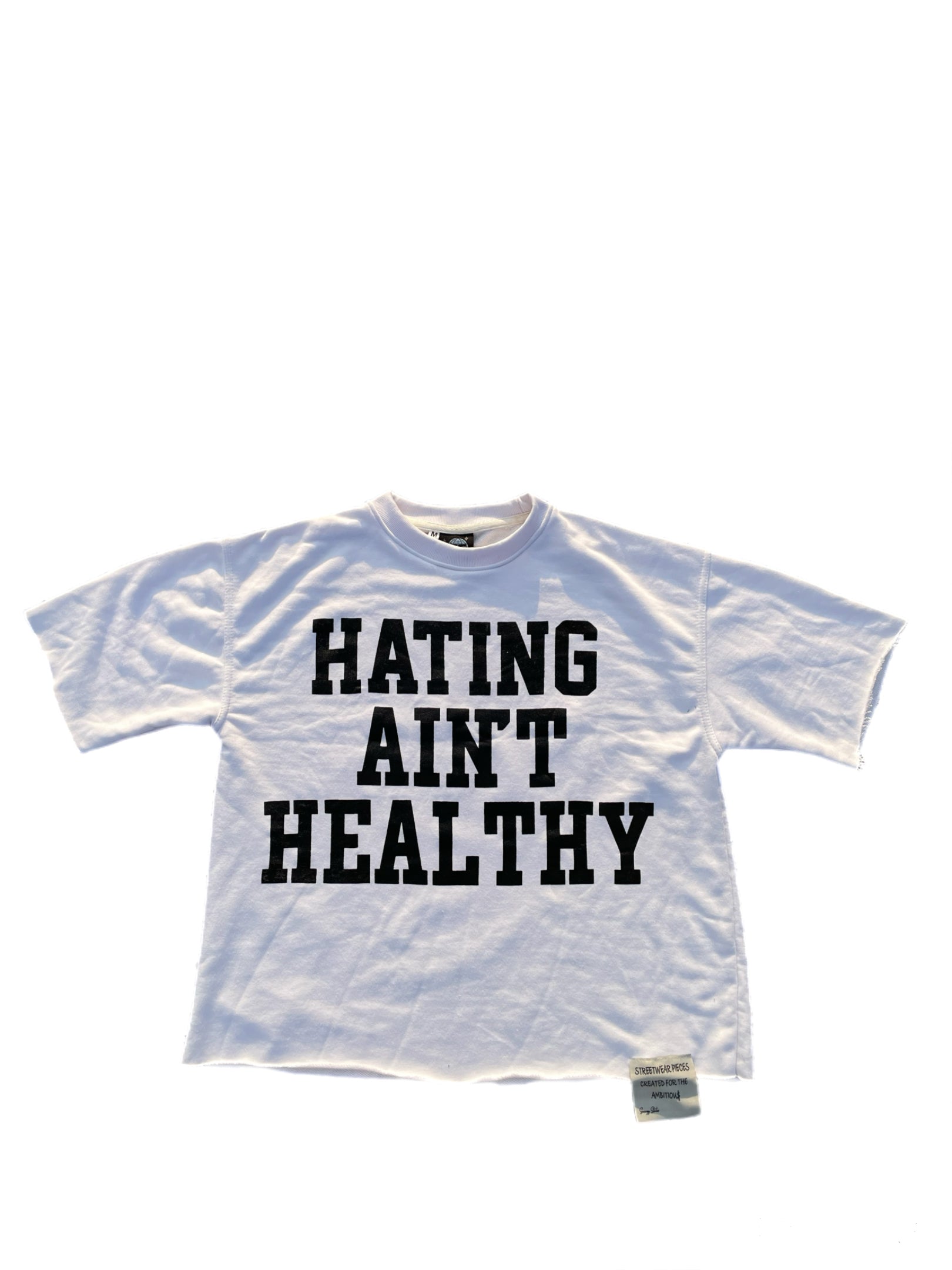 “Hating Ain’t Healthy” Tees